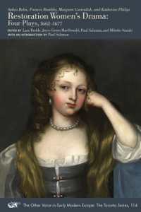 Restoration Women's Drama : Four Plays, 1662-1677 (The Other Voice in Early Modern Europe: The Toronto Series)