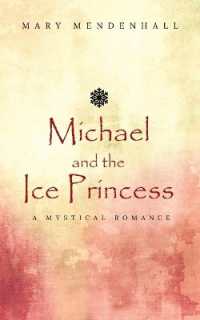Michael and the Ice Princess : A Mystical Romance