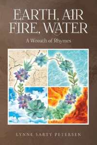 Earth, Air, Fire, Water : A Wreath of Rhymes