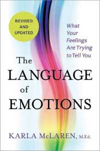 The Language of Emotions : What Your Feelings Are Trying to Tell You