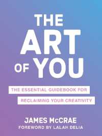 The Art of You : The Essential Guidebook for Reclaiming Your Creativity