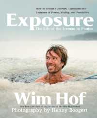 Exposure : How an Outlier's Journey Illuminates the Extremes of Power, Vitality, and Possibility
