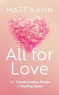 All for Love : The Transformative Power of Holding Space