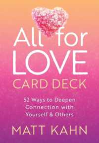All for Love Card Deck : 52 Ways to Deepen Connection with Yourself and Others