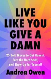 Live Like You Give a Damn : 25 Bold Moves to Get Honest, Face the Hard Stuff, and Show Up for Yourself