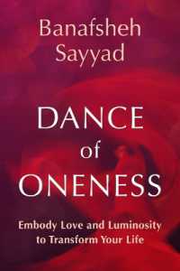 Dance of Oneness : Embody Love and Luminosity to Transform Your Life