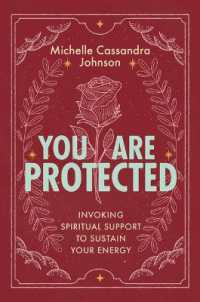 You Are Protected : Invoking Spiritual Support to Sustain Your Energy