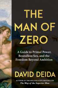 The Man of Zero : A Guide to True Freedom, Effortless Sex, and Invisible Power