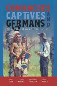 Comanches, Captives, and Germans : Wilhelm Friedrich's Drawings from the Texas Frontier