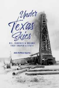 Under Texas Skies : Oil, Ranches, and the Dreams That Shaped a State