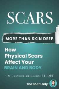 Scars : More than Skin Deep: How Physical Scars Affect Your Body and Brain