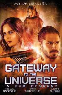 Gateway to the Universe : In Bad Company (Bad Company)