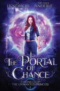 The Portal of Chance: A YA Halfling Fae UF/Adventure Series (Chronicles of the Unwanted Princess") 〈1〉
