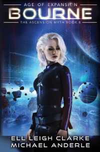 Bourne : Age of Expansion - a Kurtherian Gambit Series (The Ascension Myth)