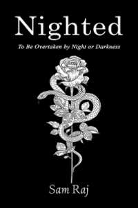 Nighted : To Be Overtaken by Night or Darkness