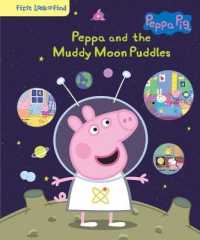 Peppa Pig: Peppa and the Muddy Moon Puddles : First Look and Find (First Look and Find) （Library Binding）