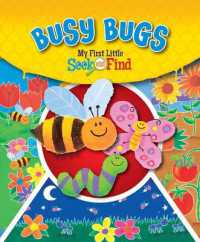 Busy Bugs : My First Little Seek and Find (My First Little Seek and Find) （Library Binding）