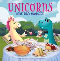 Unicorns Have Bad Manners (Sunbird Picture Books Series #2) （Library Binding）