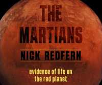 The Martians : Evidence of Life on the Red Planet