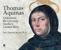 Thomas Aquinas: Understand the Universal Teacher's Greatest Ideas