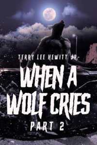 When a Wolf Cries : Part 2