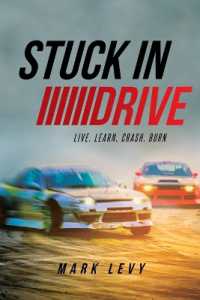 Stuck in Drive : Live, Learn, Crash, Burn