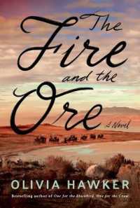 Fire and the Ore : A Novel -- Hardback