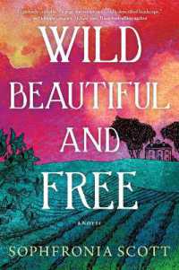Wild, Beautiful, and Free : A Novel