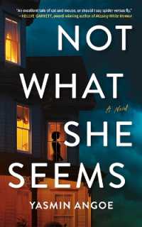 Not What She Seems : A Novel