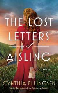 The Lost Letters of Aisling : A Novel