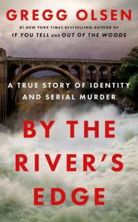By the River's Edge : A True Story of Identity and Serial Murder