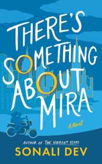 There's Something about Mira : A Novel