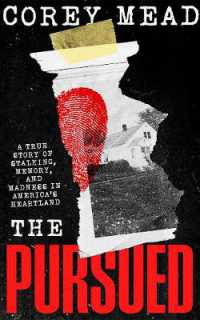 The Pursued : A True Story of Stalking, Memory, and Madness in America's Heartland