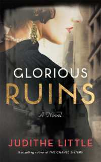 Glorious Ruins : A Novel