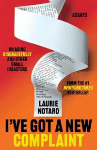 I've Got a New Complaint : Essays on Aging Disgracefully and Other Small Disasters