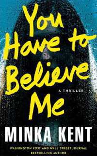 You Have to Believe Me : A Thriller
