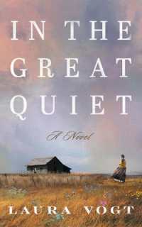 In the Great Quiet : A Novel