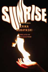 小林エリカ作品集（英訳）<br>Sunrise : Radiant Stories