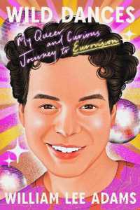 Wild Dances : My Queer and Curious Journey to Eurovision