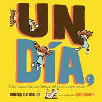 Un Día, Fin (One Day, the End) : Cuentos cortos, cortísimos, más cortos que nunca