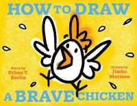 How to Draw a Brave Chicken (How to Draw...)
