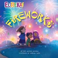 Fireworks : Eureka! the Biography of an Idea (Eureka! the Biography of an Idea)