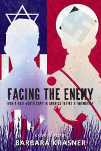 Facing the Enemy : How a Nazi Youth Camp in America Tested a Friendship