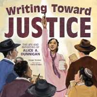 Writing toward Justice : The Life and Reporting of Alice A. Dunnigan