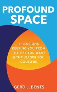 Profound Space : 3 Illusions Keeping You from the Life You Want & the Leader You Could Be