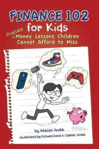 Finance 102 for Kids : Practical Money Lessons Children Cannot Afford to Miss
