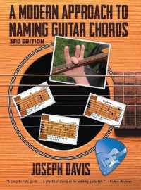 A Modern Approach to Naming Guitar Chords Ed. 3 （3RD）