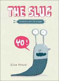 The Slug (Disgusting Critters) （Library Binding）