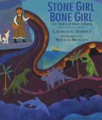 Stone Girl Bone Girl: the Story of Mary Anning of Lyme Regis （Library Binding）