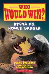 Hyena vs. Honey Badger (Who Would Win?) (Who Would Win?) （Library Binding）